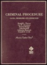 Criminal Procedure: Cases, Problems and Exercises (American Casebook Series and Other Coursebooks) - Les Abramson, Russell L. Weaver, Ronald Bacigal, Russell Weaver, Catherine Hancock, John Burkoff