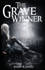 The Grave Winner - Lindsey R. Loucks