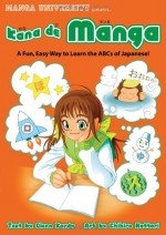 Kana de Manga: A Fun, Easy Way to Learn the ABCs of Japanese! - Glenn Kardy, Chihiro Hattori