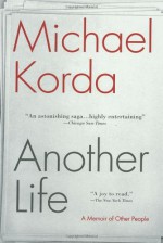 Another Life: A Memoir of Other People - Michael Korda