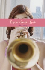 Band Geek Love - Josie Bloss