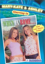 Mary-Kate & Ashley Starring in When in Rome - Megan Stine