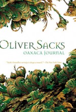 Oaxaca Journal - Oliver Sacks