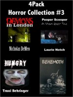 4Pack Horror Collection #3 - Traci Behringer, Nicholas DeMeo, Laurie Notch, Kristie Lynn Higgins