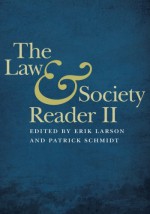 The Law and Society Reader II - Erik Larson, Patrick Schmidt