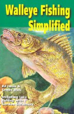 Walleye Fishing Simplified - Ed Iman, Lenox Dick, Gordon Steinmetz, Ed Iman