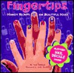 Fingertips: Handy Secrets for Beautiful Hands: Handy Secrets for Beautiful Hands - Emily Sollinger, Emily Sollinger