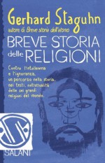 Breve storia delle religioni - Gerhard Staguhn, Libero Sosio, Fabian Negrin