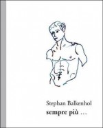 Stephan Balkenhol: Sempre Pi. Artist, Stephen Balkenhol - Rainer Marten, Christian Michelsen, Ludovico Pratesi, Stephan Balkenhol