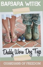 Daddy Wore Dog Tags - Barbara Witek