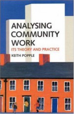 Analysing Community Work - Keith Popple