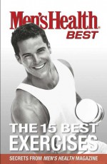 Men's Health Best The 15 Best Exercises - Joe Kita, Joe Kita