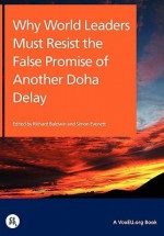 Why World Leaders Must Resist the False Promise of Another Doha Delay - Richard Baldwin, Simon Evenett