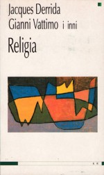 Religia - Jacques Derrida, Gianni Vattimo, Hans-Georg Gadamer