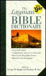 Layman's Bible Dictionary - George A.F. Knight