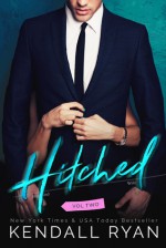 Hitched: Volume Two - Kendall Ryan