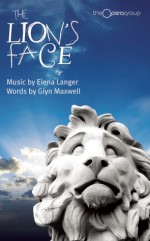 The Lion's Face - Glyn Maxwell