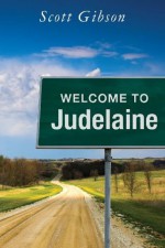 Welcome to Judelaine - Scott Gibson