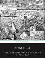 The Rise and Fall of Anarchy in America - George McLean