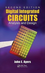 Digital Integrated Circuits: Analysis and Design - John Ayers