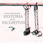 Historia de la esclavitud [The History of Slavery]: La tiranía a través del tiempo [Tyranny Through Time] - Online Studio Productions, uncredited, Online Studio Productions