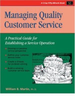 Managing Quality Customer Service - William B. Martin