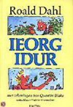 Ieorg Idur - Quentin Blake, Roald Dahl, Huberte Vriesendorp