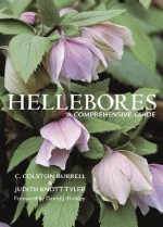 Hellebores: A Comprehensive Guide - C. Colston Burrell, Daniel J. Hinkley