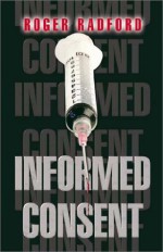 Informed Consent - Roger Radford