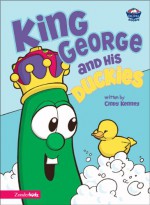 King George and His Duckies (Big Idea Books) - Cindy Kenney