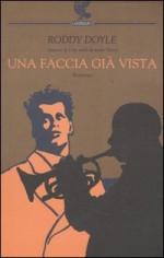 Una faccia già vista - Roddy Doyle, Giuliana Zeuli