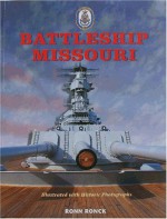 Battleship Missouri: The Battleship Missouri Memorial in Pearl Harbor, Hawaii - Ronn Ronck