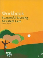 Workbook for Successful Nursing Assistant Care - Hartman Publishing, Hartman Publishing Inc.