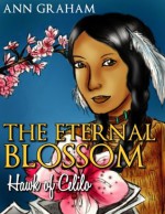 The Eternal Blossom (Native american romance) - Ann Graham