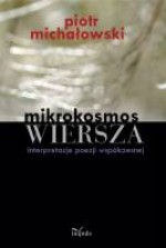 Mikrokosmos WIERSZA - Piotr Michałowski