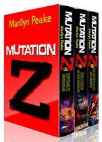 Mutation Z Series, Books 4-6: Drones Overhead, Dragon in the Bunker, Desperate Measures - Marilyn Peake