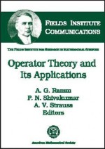 Operator Theory and Its Application - A.G. Ramm, P.N. Shivakumar, A.V. Strauss