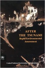 After the Tsunami: Rapid Environmental Assessment - United Nations Environment Programme