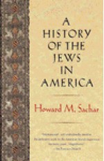 A History of the Jews in America - Howard M. Sachar