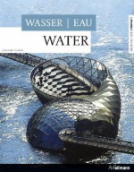 Water/ Wasser/Eau - Joachim Fischer