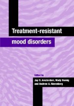 Treatment-Resistant Mood Disorders - Mady Hornig, Jay D. Amsterdam