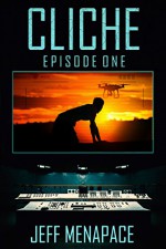 Cliche: Episode One - A Dark Psychological Thriller - Jeff Menapace