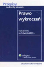 Prawo wykroczeń. Z hasłami i skorowidzami. Wydanie 5. - Ewa Płacheta