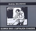 Gunka Das & lutalica Chagos - Andrija Maurović, Franjo Fuis