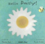 Hello Daisy! - Mandy Ross, Annie Kubler