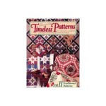 Favorite Timeless Patterns for Today's Quilter - Traditional Quiltworks, Kimberly Steele, Guy Cali Van Zandbergen