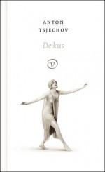 De kus: drie liefdesverhalen - Anton Chekhov, Aai Prins, Anne Stoffel