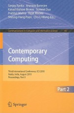 Contemporary Computing: Third International Conference, IC3 2010, Noida, India, August 9-11, 2010. Proceedings, Part II - Sanjay Ranka, Arunava Banerjee, Kanad Kishore Biswas, Sumeet Dua, Prabhat Mishra, Rajat Moona, Sheung-Hung Poon, Cho-Li Wang