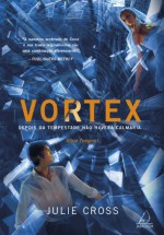 Vortex: Depois da Tempestade Nao Havera Calmaria... - Vol.2 - Serie Tempest - Julie Cross