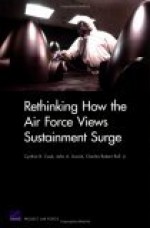 Rethinking How The Air Force Views Sustainment Surge - Cynthia R. Cook, John A. Ausink